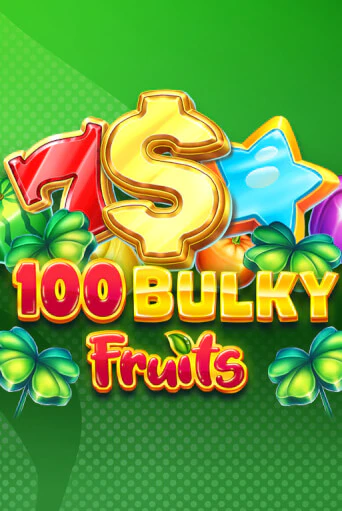 100 Bulky Fruits демо игровой автомат | VAVADA Казино бесплатно