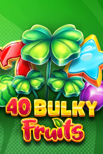 40 Bulky Fruits 6 Reels демо игровой автомат | VAVADA Казино бесплатно