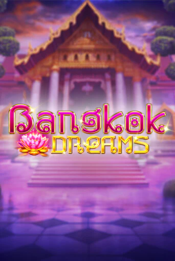 Bangkok Dreams демо игровой автомат | VAVADA Казино бесплатно