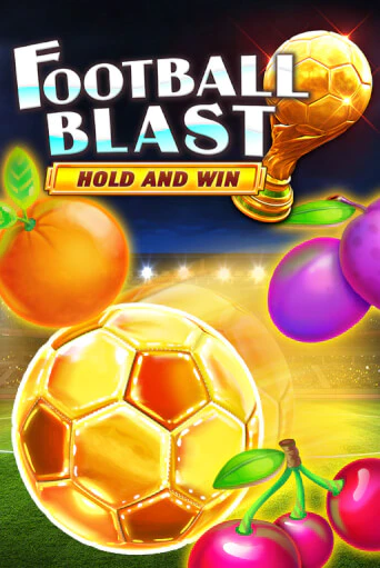 Football Blast Hold and Win демо игровой автомат | VAVADA Казино бесплатно