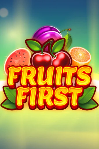 Fruits First демо игровой автомат | VAVADA Казино бесплатно