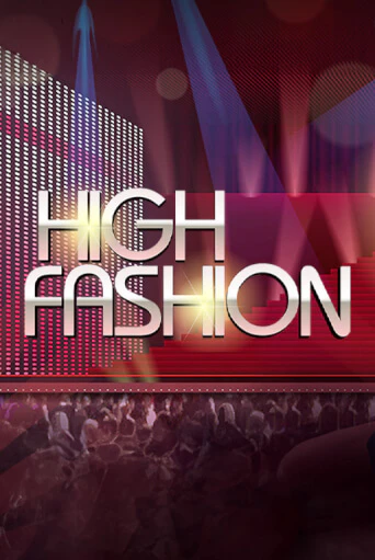 High Fashion демо игровой автомат | VAVADA Казино бесплатно