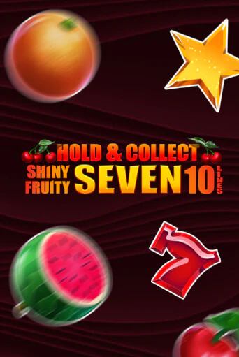 Shiny Fruity Seven 10 Lines Hold And Collect демо игровой автомат | VAVADA Казино бесплатно